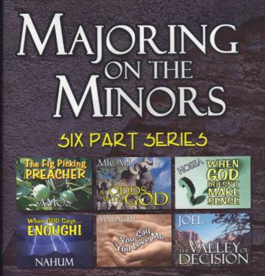 Majoring On The Minors.JPG - The most obscure, misunderstood and least read books of the Bible are on the Minor Prophets. What are they about and what is God trying to tell us?In this six part series, Pastor Garry Clark helps us discover the Major Points of the Minor Prophets. You will learn how remarkably applicable these ancient books are to the times in which we live today. You will also marvel at the amazing accuracy of the prophecies already fulfilled and verified through history as well as archaeological exploration. &nbsp;      Message One - The Fig Picking Preacher       Message Two - At Odds With God      Message Three - When God Doesn't Make Sense      Message Four - When God Says... Enough!      Message Five - You Say You Love Me      Message Six - The Valley Of Decision   